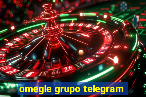 omegle grupo telegram